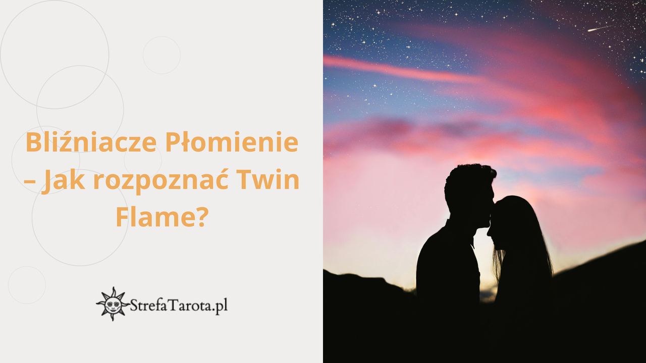 Read more about the article Bliźniacze Płomienie – Jak rozpoznać Twin Flame?