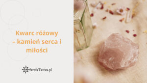 Read more about the article Kwarc różowy – kamień serca i miłości