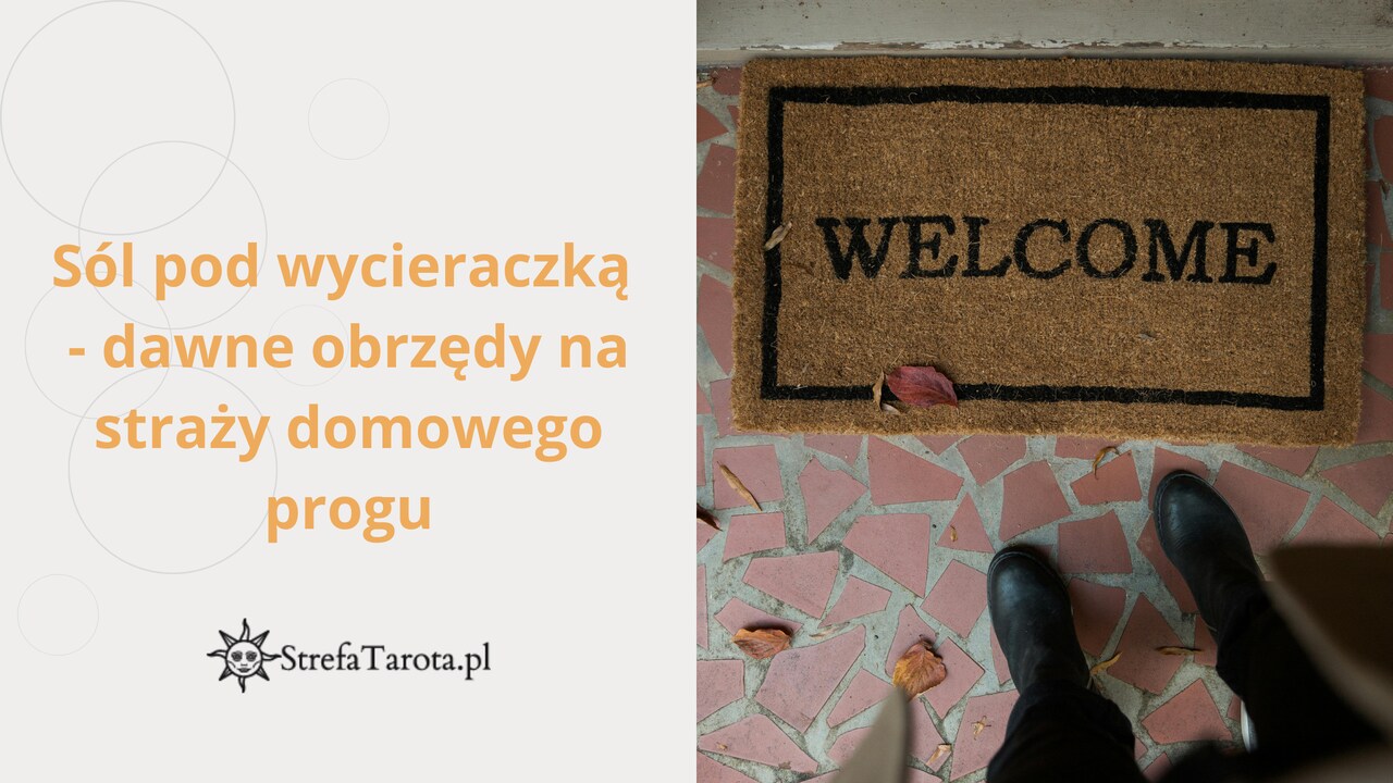 Read more about the article Sól pod wycieraczką – dawne obrzędy na straży domowego progu
