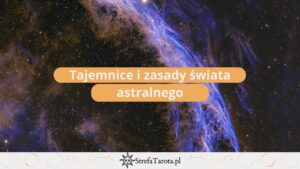 Read more about the article Tajemnice i zasady świata astralnego