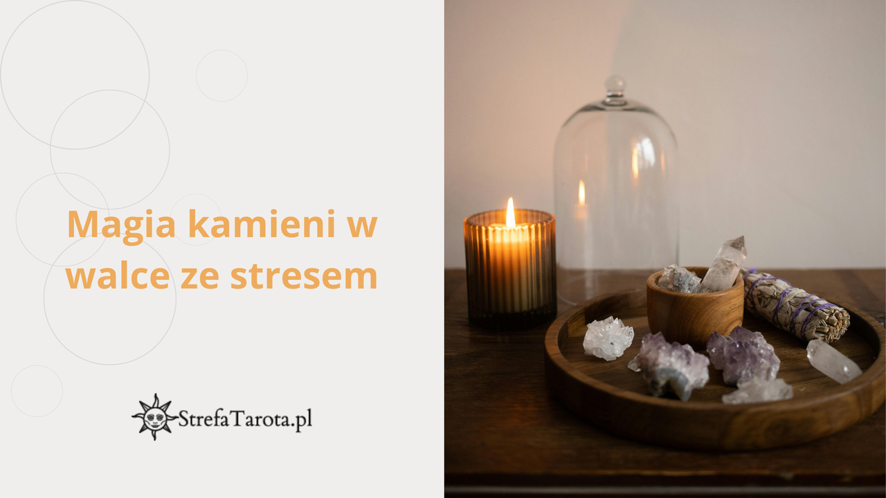 Read more about the article Magia kamieni w walce ze stresem