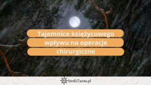 Read more about the article Tajemnice księżycowego wpływu na operacje chirurgiczne
